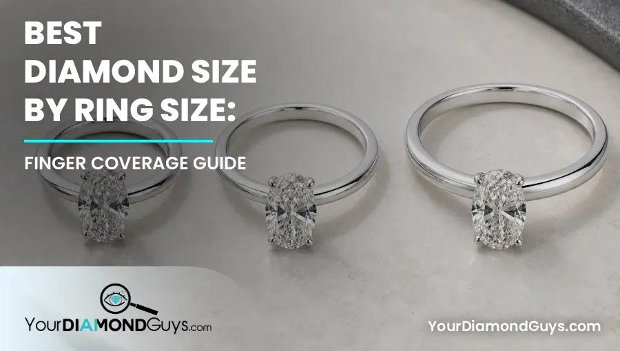 Best Diamond Size by Ring Size: Finger Coverage Guide