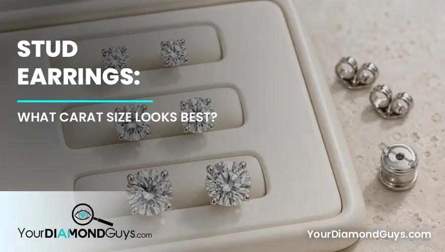 Stud Earrings: What Carat Size Looks Best?