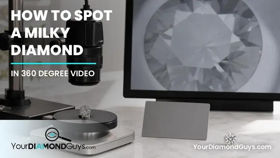 How To Spot A Milky Diamond In 360 Video