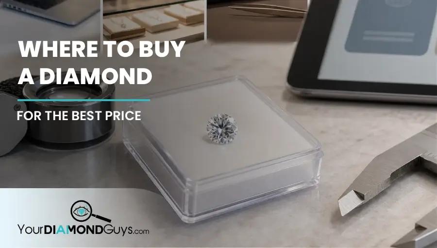 Where to Buy a Diamond for the Best Price